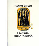 hanno-chiuso-i-cancelli-della-fabbrica